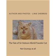 The Tale of Sir Hobson-world Traveler Cat-not Grumpy at All
