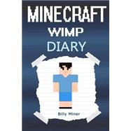 Minecraft Wimp Diary