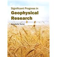 Significant Progress in Geophysical Research