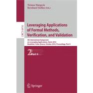 Leveraging Applications of Formal Methods, Verification, and Validation : 4th International Symposium on Leveraging Applications, ISoLA 2010, Heraklion, Crete, Greece, October 18-21, 2010, Proceedings, Part II