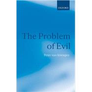 The Problem of Evil The Gifford Lectures Delivered in the University of St. Andrews in 2003