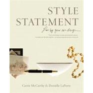Style Statement : Live by Your Own Design
