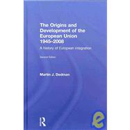 The Origins & Development of the European Union 1945-2008: A History of European Integration