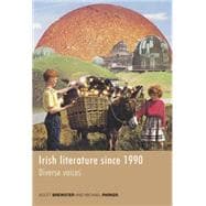 Irish Literature since 1990 Diverse Voices