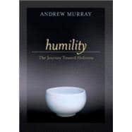 Humility : The Journey Toward Holiness