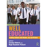 Well Educated: Leading Schools with Wonder, Joy and Wisdom book cover, ISBN 9781032895604
