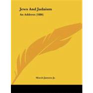 Jews and Judaism : An Address (1886)