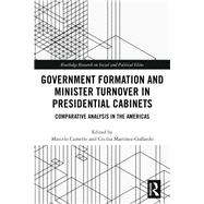Government Formation and Minister Turnover in Presidential Cabinets: Comparative Analysis in the Americas