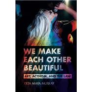 We Make Each Other Beautiful