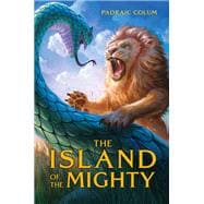 The Island of the Mighty,9781534445604