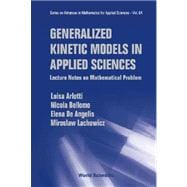 Generalized Kinetic Models in Applied Sciences: Lecture Notes on Mathematical Problem