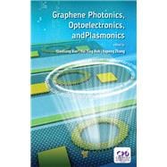 Graphene Photonics, Optoelectronics, and Plasmonics