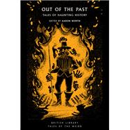 Out of the Past Tales of Haunting History