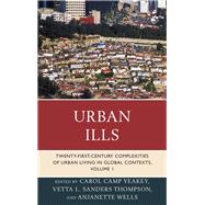 Urban Ills Twenty-first-Century Complexities of Urban Living in Global Contexts
