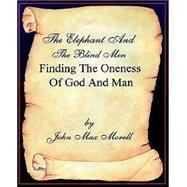 The Elephant and the Blind Men, Finding the Oneness of God and Man