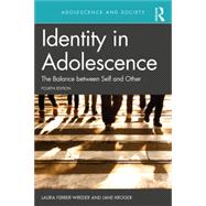 Identity in Adolescence 4e: The Balance between Self and Other,9781138055605
