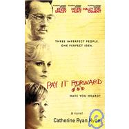 Pay It Forward: A Novel