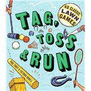 Tag, Toss & Run 40 Classic Lawn Games