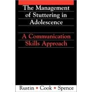 Management of Stuttering in Adolescence  A Communication Skills Approach