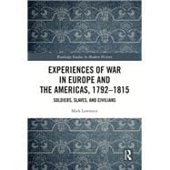 Experiences of War in Europe and the Americas, 1792–1815