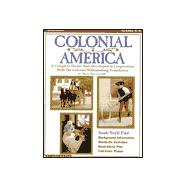 Colonial America : A Complete Theme Unit Developed in Cooperation with the Colonial Williamsburg Foundation