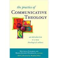 The Practice of Communicative Theology An Introduction to a New Theological Culture