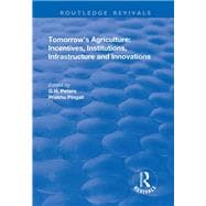 Tomorrow's Agriculture: Incentives, Institutions, Infrastructure and Innovations - Proceedings of the Twenty-fouth International Conference of Agricultural Economists