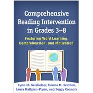 Comprehensive Reading Intervention in Grades 3-8 Fostering Word Learning, Comprehension, and Motivation