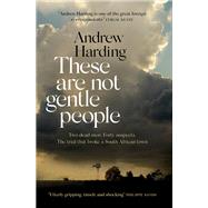 These Are Not Gentle People
