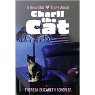 A Beautiful Story about Charli the Cat