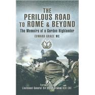 Perilous Road to Rome and Beyond