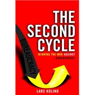 The Second Cycle Winning the War Against Bureaucracy (paperback)
