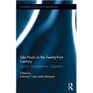 Spo Paulo in the Twenty-First Century: Spaces, Heterogeneities, Inequalities