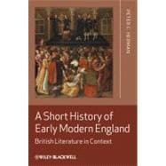 A Short History of Early Modern England British Literature in Context