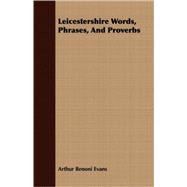 Leicestershire Words, Phrases, And Proverbs