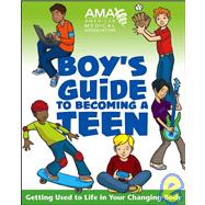 American Medical Association Boy's Guide to Becoming a Teen