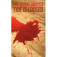 The Blood-dimmed Tide Is Loosed