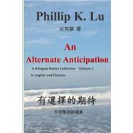 An Alternate Anticipation