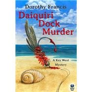 Daiquiri Dock Murder (A Key West Mystery),9781611875607
