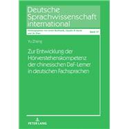 Zur Entwicklung der Hoerverstehenskompetenz der chinesischen DaF-Lerner in deutschen Fachsprachen