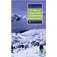 Si subes al Sagarmatha cuando humea viento y nieve / If You Climb Sagarmatha When It's Fuming Wind and Snow: La Ultima Favorita