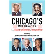 Chicago’s Modern Mayors