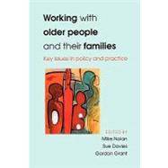 Working with Older People and Their Families : Key Issues in Policy and Practice