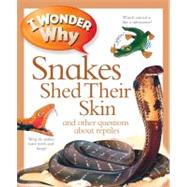 I Wonder Why Snakes Shed Their Skin