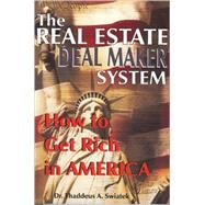 Real Estate Deal Maker System : How to Get Rich in America