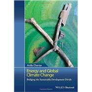 Energy and Global Climate Change Bridging the Sustainable Development Divide