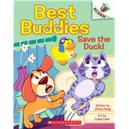 Save the Duck!: An Acorn Book (Best Buddies #2)