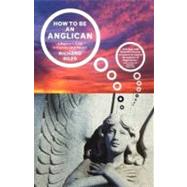 How to Be an Anglican: A Beginner's Guide