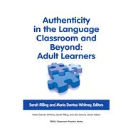 Authenticity in the Language Classroom and Beyond: Adult Learners
