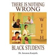 There Is Nothing Wrong with Black Students